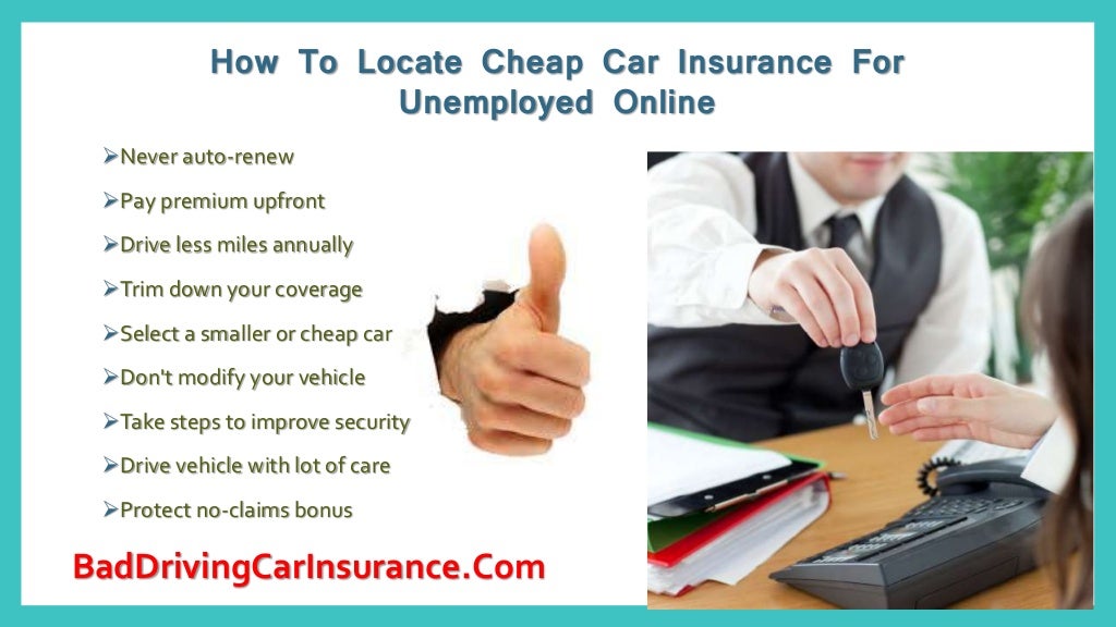 How To Get Car Insurance For Unemployed Instant Quotes For Your Car