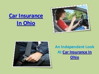Car Insurance
In Ohio
An Independent Look
At Car Insurance In
Ohio
 