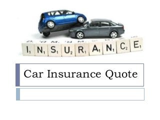 Car Insurance Quote
 