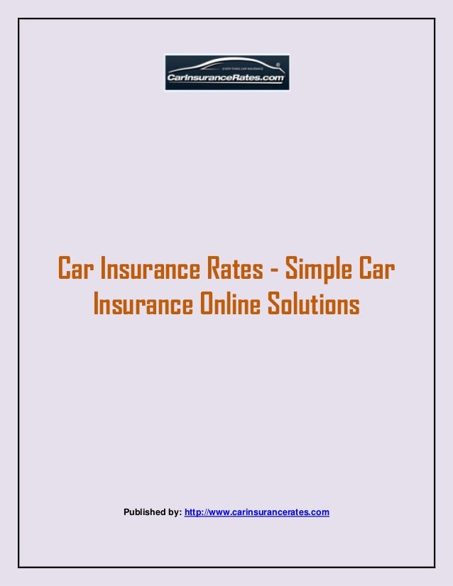Car insurance rates simple car insurance online solutions Car insurance rates