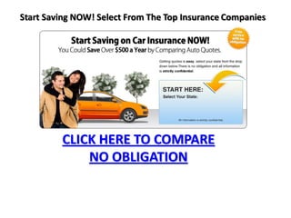 Start Saving NOW! Select From The Top Insurance Companies




         CLICK HERE TO COMPARE
             NO OBLIGATION
 