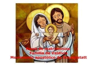 Rama de matrimonios  Familia de Valdivia Movimiento apostólico de Schoenstatt 