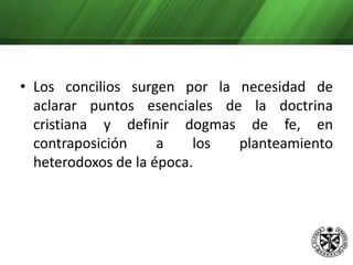 Concilio de Constantinopla: Celebrado en el 385. Confirma al de Nicea y define como doctrina de fe el misterio de la Santísima Trinidad. Dios que es uno, en tres personas.