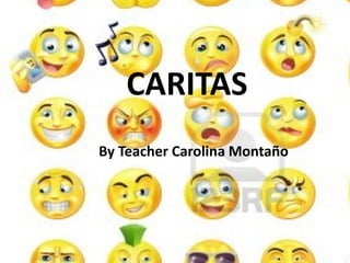 CARITAS
By Teacher Carolina Montaño
 