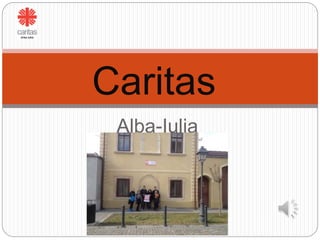 Caritas 
Alba-Iulia 
 