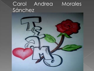 Carol     Andrea      Morales Sánchez  