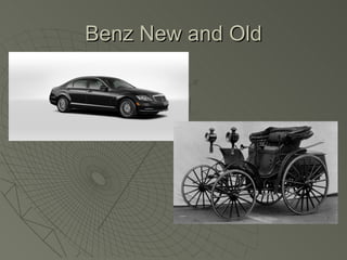Benz New and Old
 