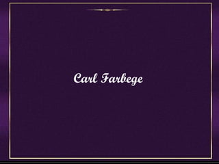 Carl Farbege 