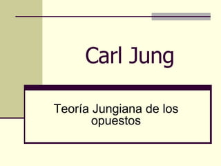 Carl Jung Teoría Jungiana de los opuestos 