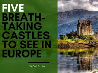 Five Breathtaking Castles to see in Europe