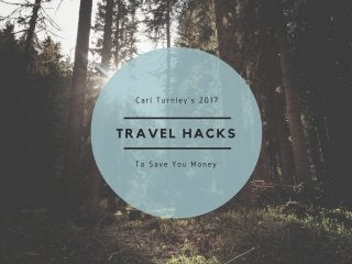 Travel Hacks To Save You Money  |  Carl Turnley