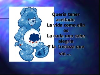 Quería tener aceitado  La vida como ella es La cada uno cabe alegría Y la  tristeza que vie ...   