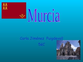 Carla Jiménez  Puigdevall 5éC Murcia 
