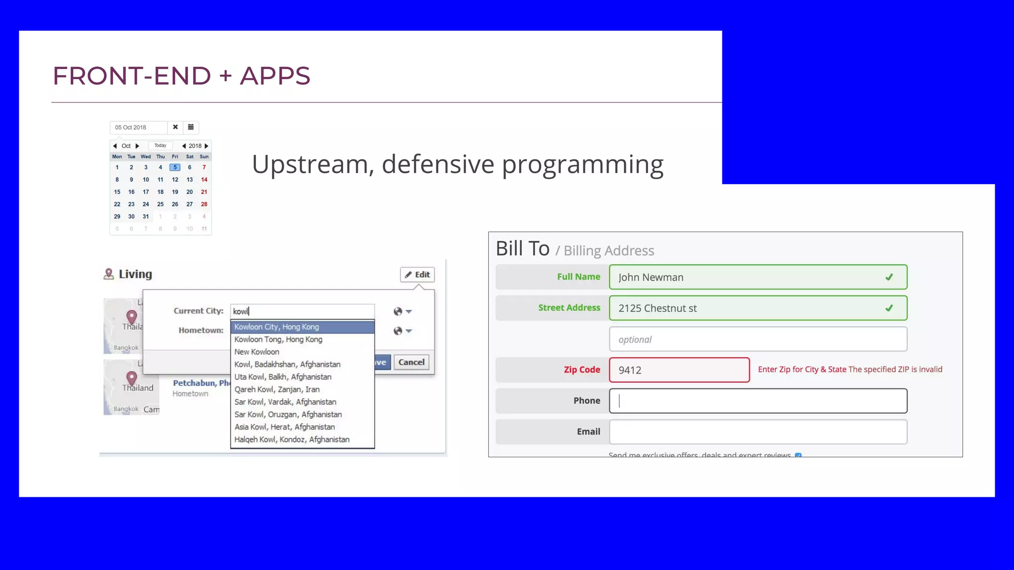 Upstream, defensive programming
 