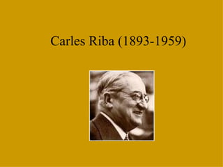 Carles Riba (1893-1959) 