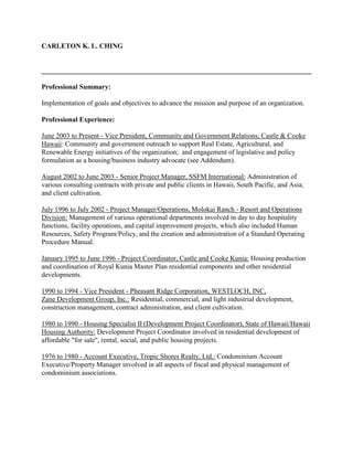 CARLETON K. L. CHING (808) 234-7116 (home)
46-042 Ipuka Street (808) 223-4080 (cell)
Kaneohe, Hawaii 96744 ccipuka@gmail.c...