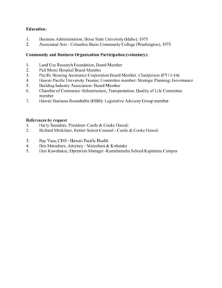 Education:
1. Business Administration, Boise State University (Idaho), 1975
2. Associated Arts - Columbia Basin Community ...