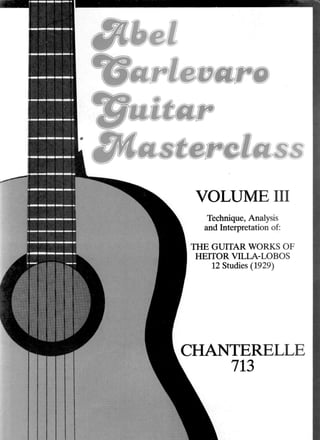 Abel Carlevaro guitar masterclass, vol 3 villa-lobos, 12 etudes (1988)