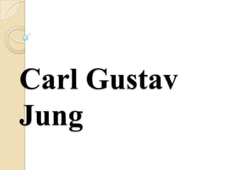 Carl Gustav
Jung

 