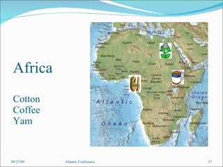 Africa Cotton Coffee Yam 09/27/09 Atlantic Conference 