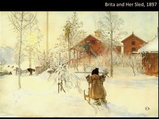 Brita and Her Sled, 1897
 