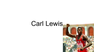 Carl Lewis
 