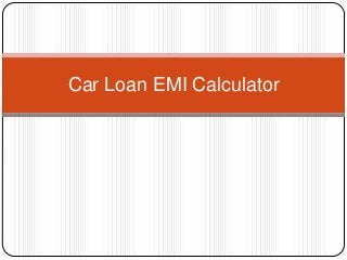 Car Loan EMI Calculator
 