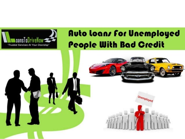 Bad Credit Car Loans Unemployed Bad Credit Car Loans Unemployed
