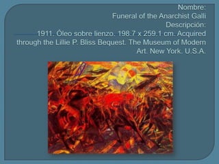 Nombre:Funeral of the Anarchist GalliDescripción:1911. Óleo sobre lienzo. 198.7 x 259.1 cm. Acquired through the Lillie P. Bliss Bequest. The Museum of Modern Art. New York. U.S.A.