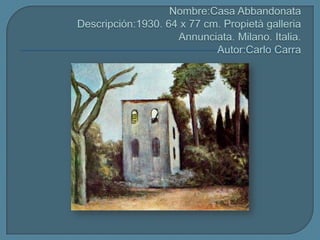 Nombre:CasaAbbandonataDescripción:1930. 64 x 77 cm. PropietàgalleriaAnnunciata. Milano. Italia.Autor:CarloCarra
