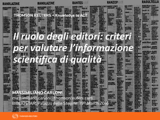 Il ruolo degli editori: criteri
per valutare l’informazione
scientifica di qualità
 