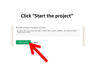 Click “Start the project”
 