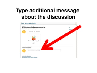 Type additional message
about the discussion
 
