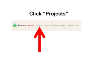Click “Projects”
 