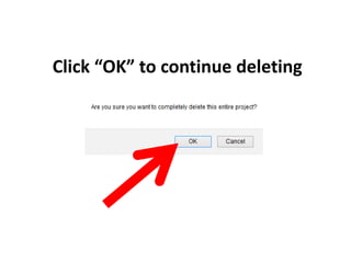 Click “OK” to continue deleting
 