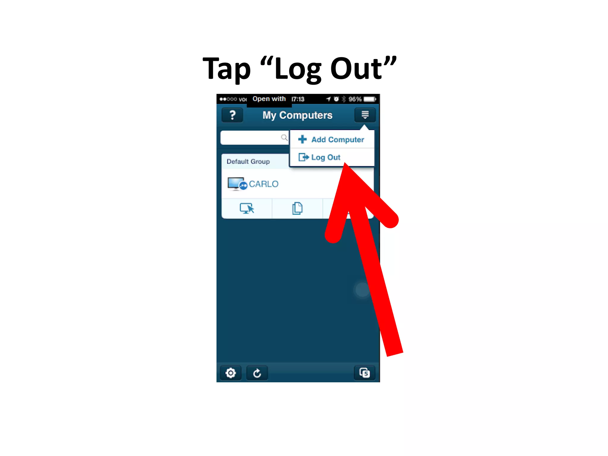 Tap “Log Out”
 