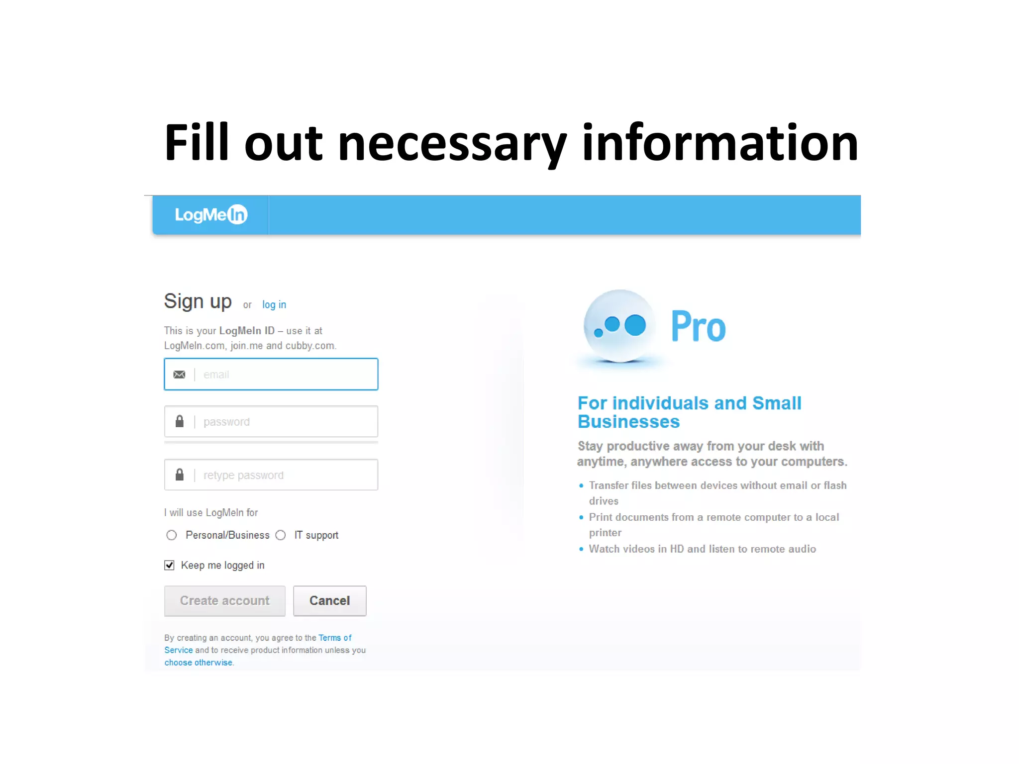 Fill out necessary information
 