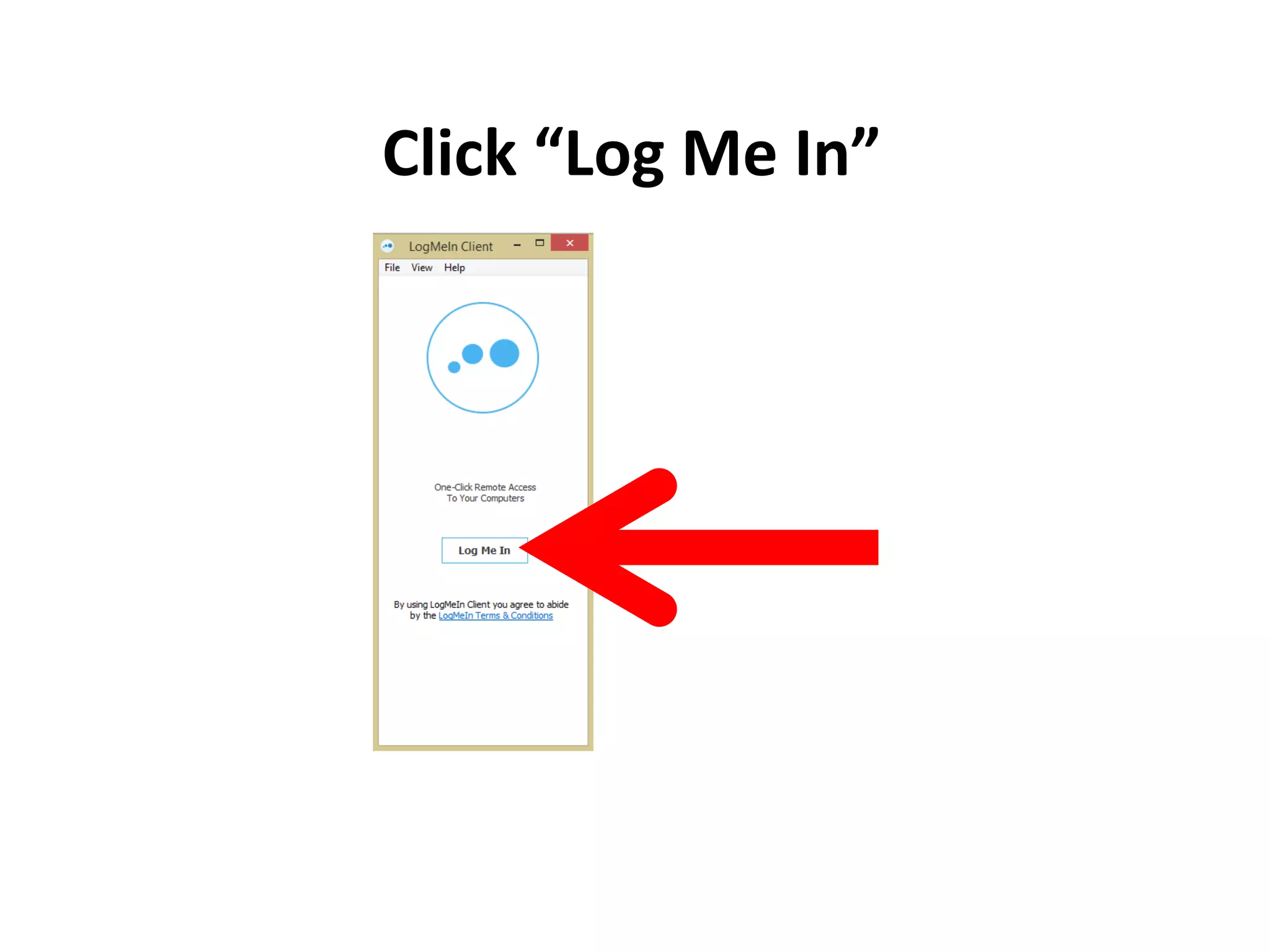 Click “Log Me In”
 