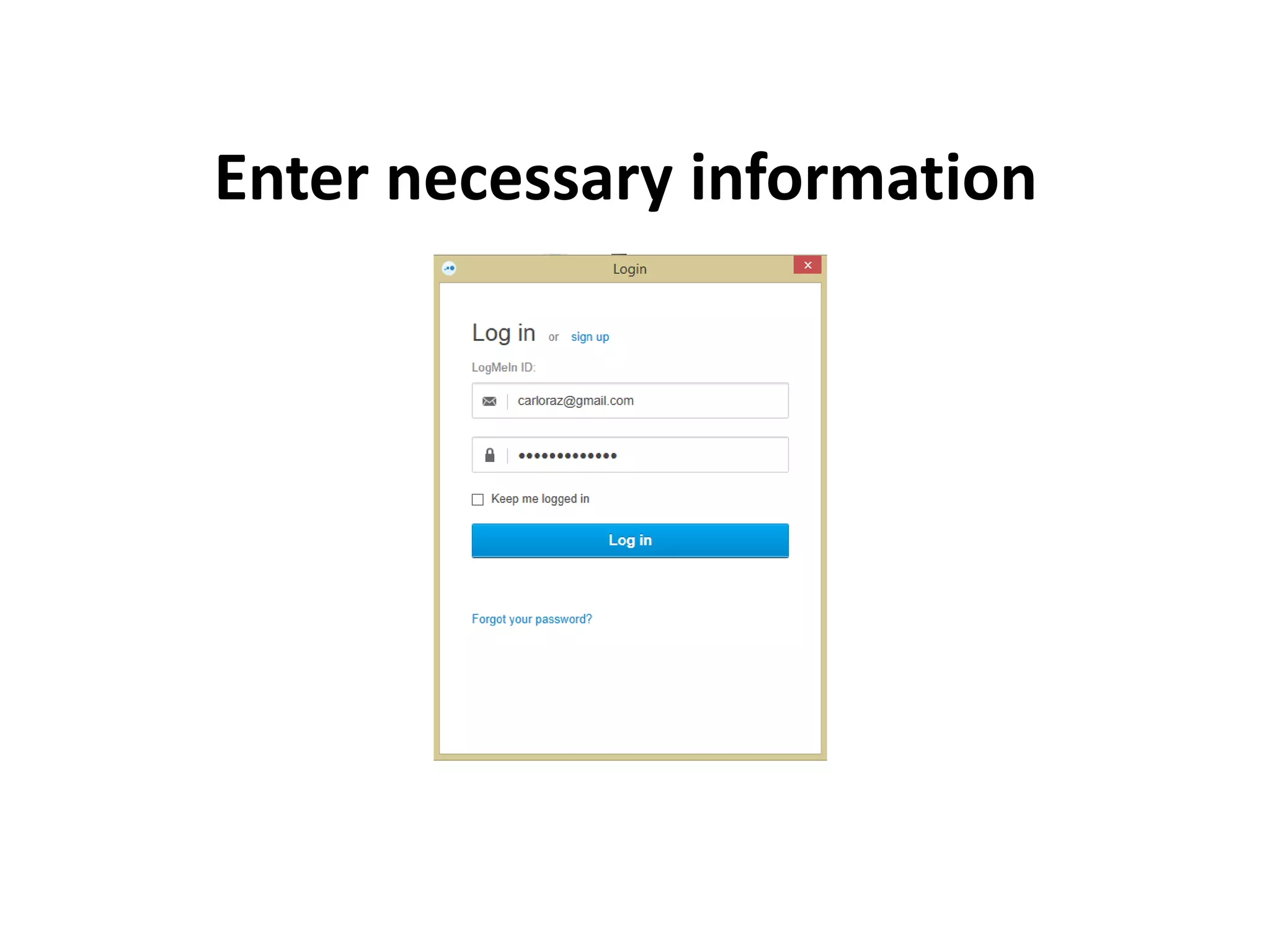 Enter necessary information
 