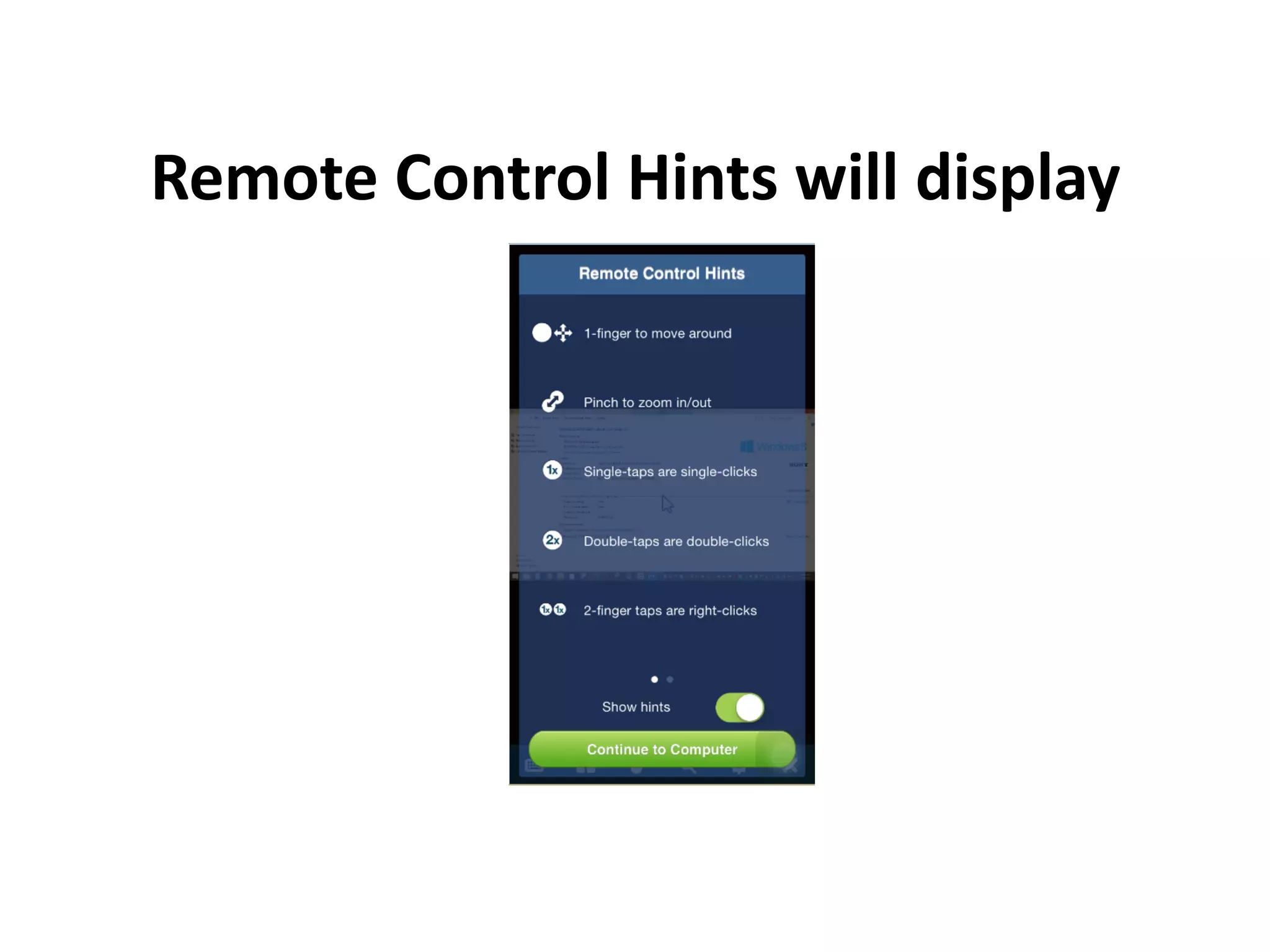 Remote Control Hints will display
 