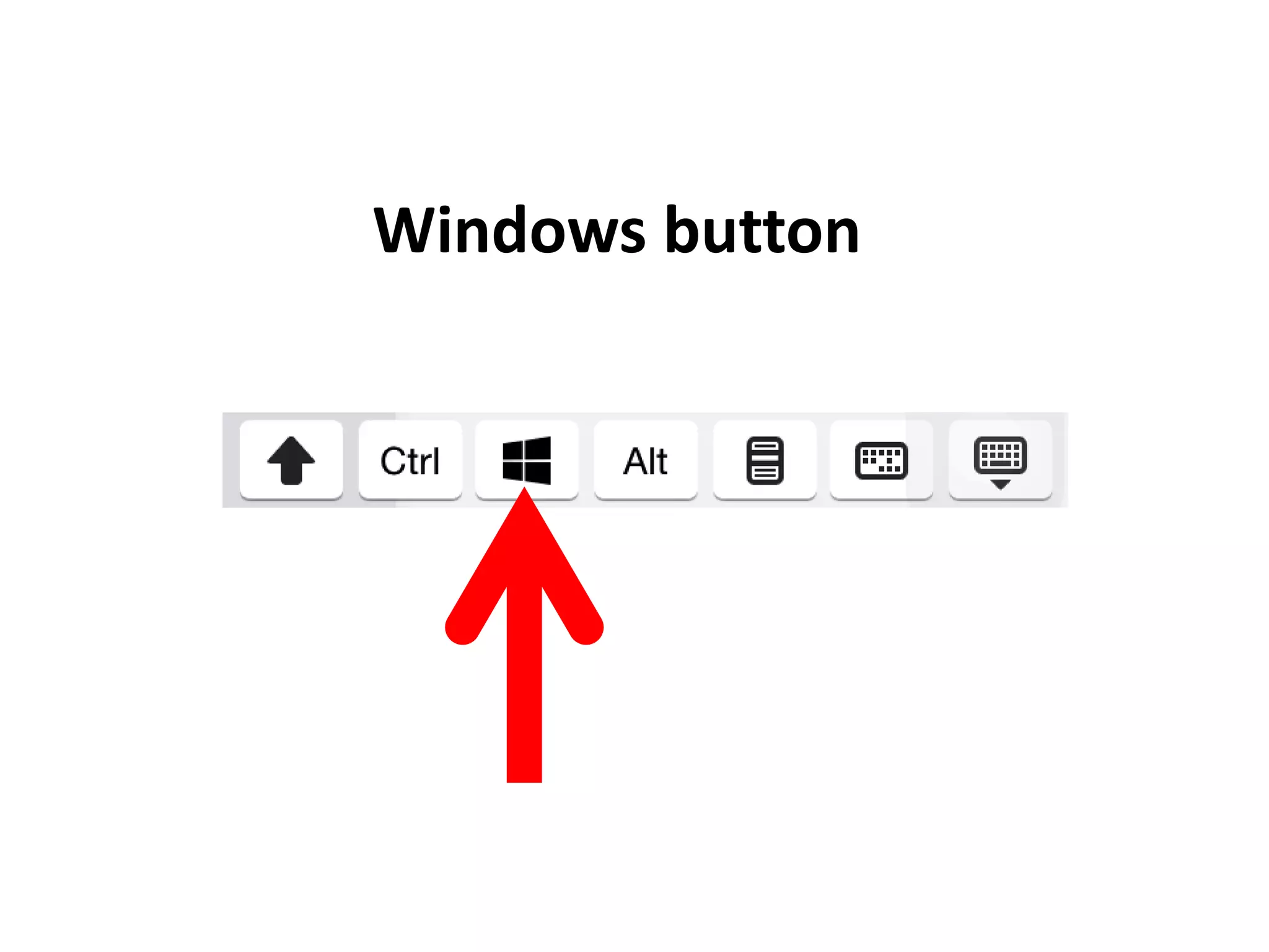 Windows button
 