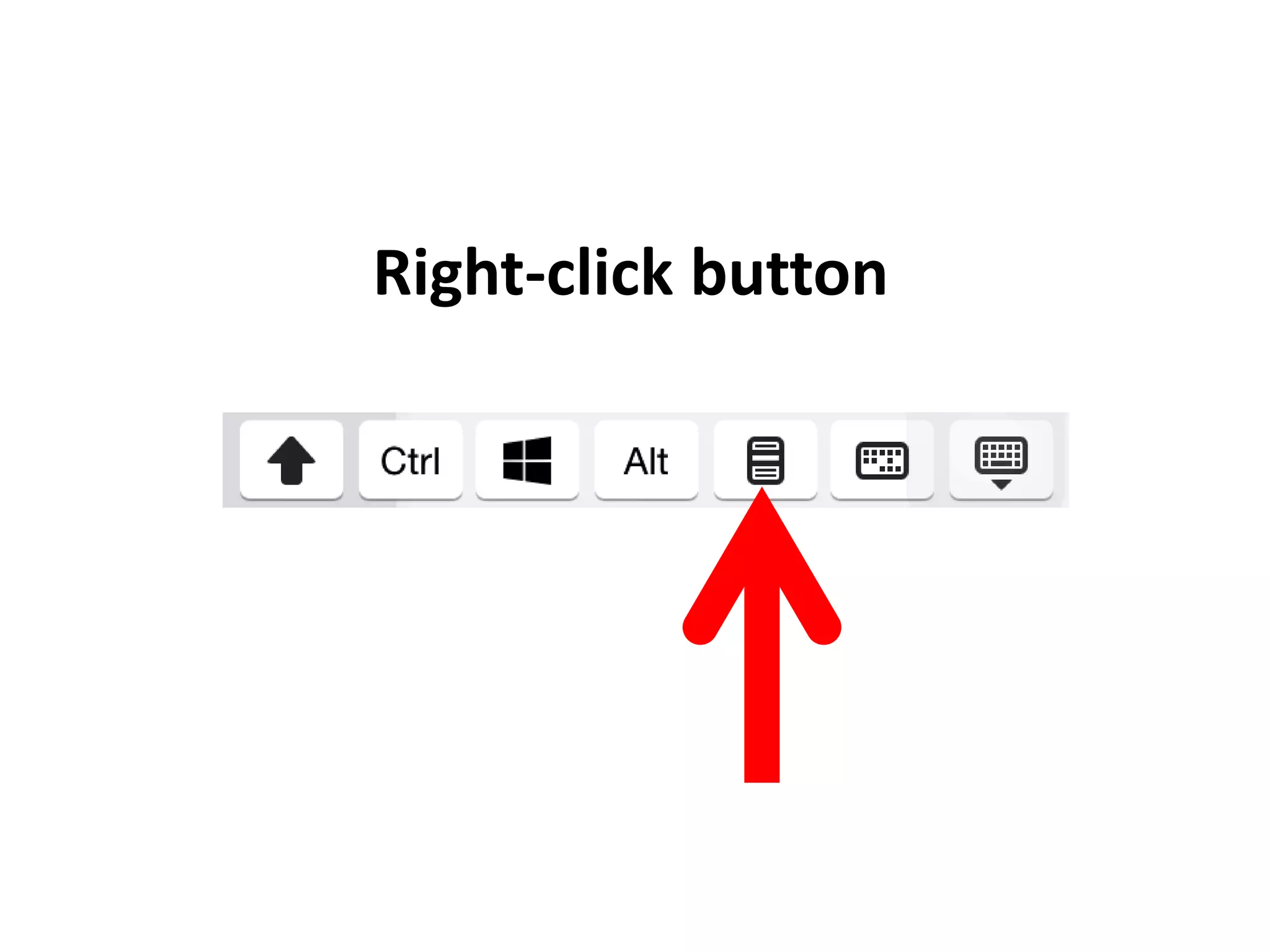 Right-click button
 