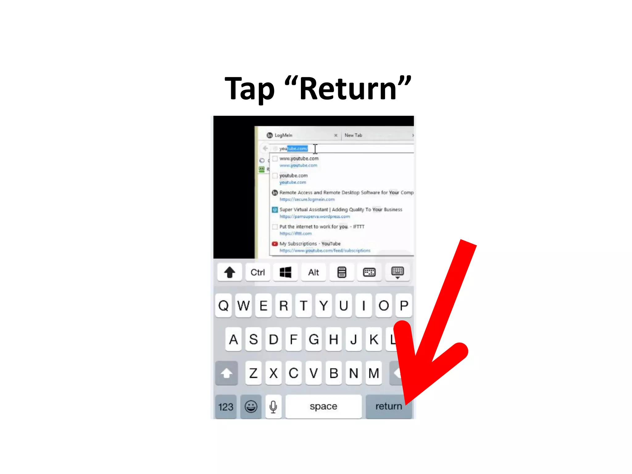 Tap “Return”
 