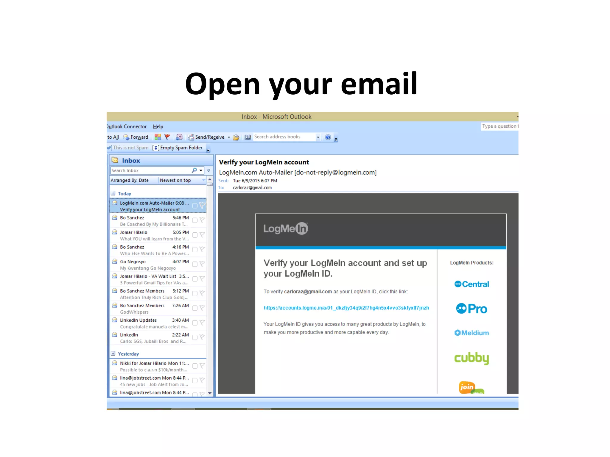 Open your email
 