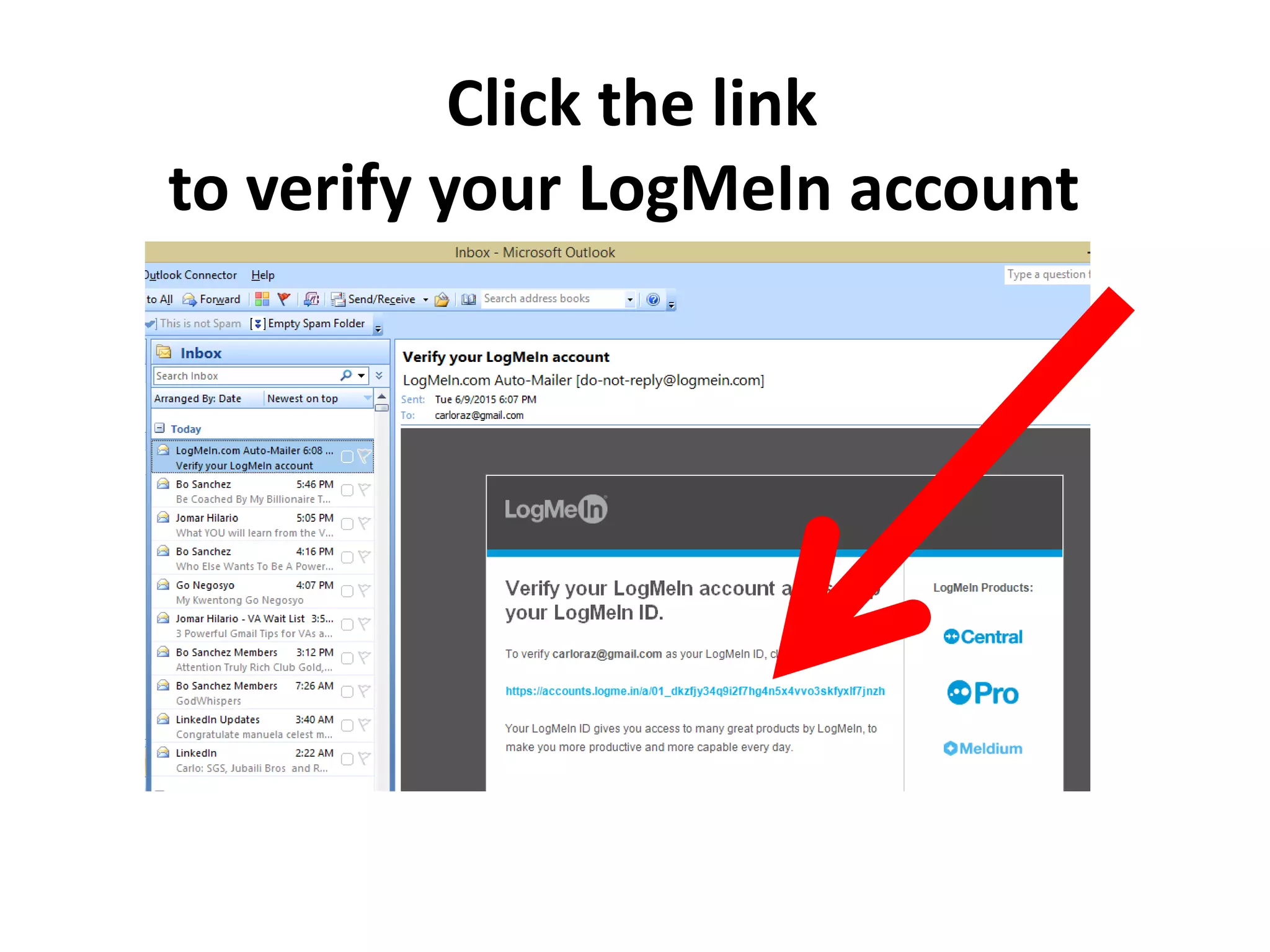 Click the link
to verify your LogMeIn account
 
