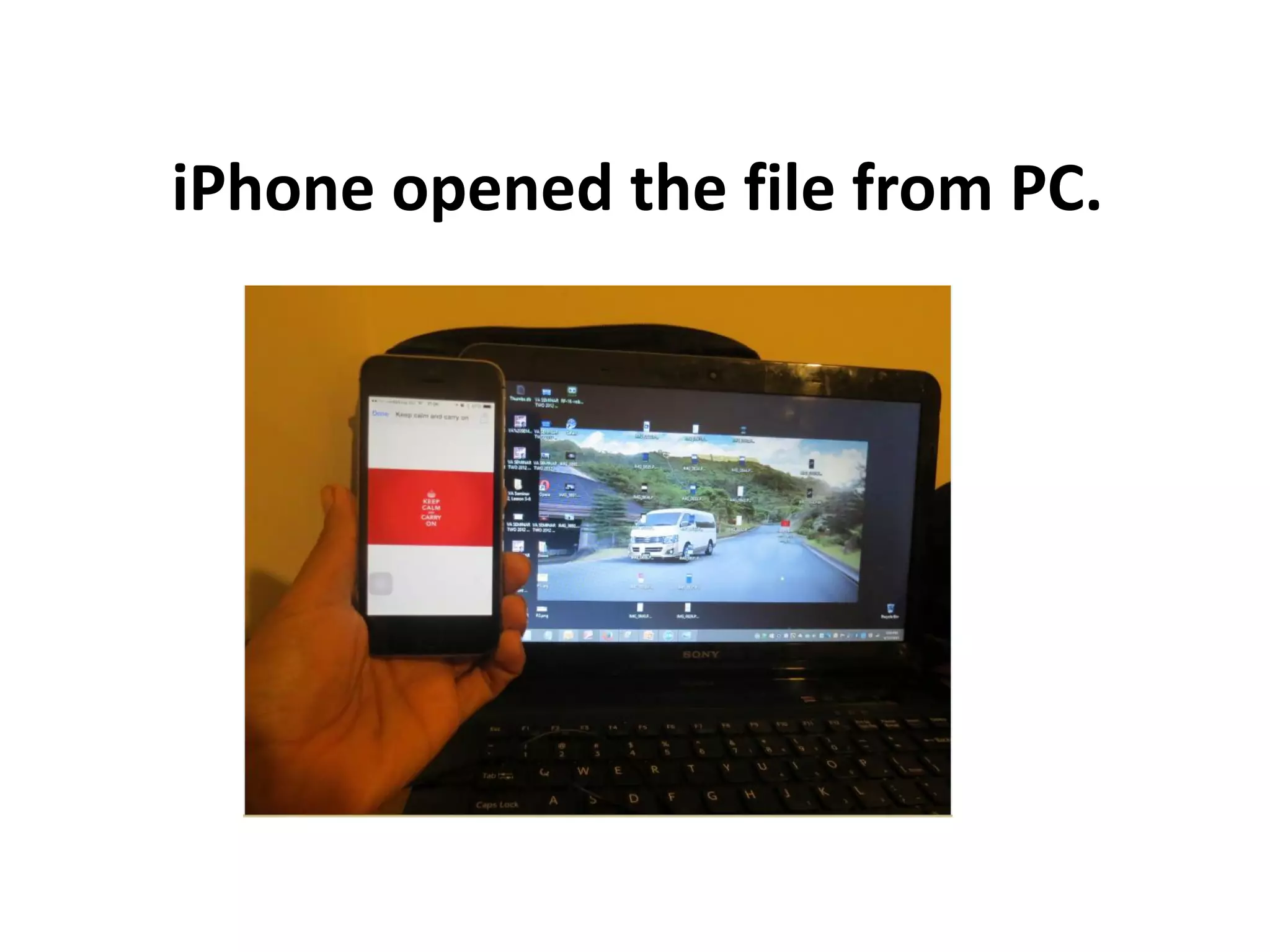 iPhone opened the file from PC.
 