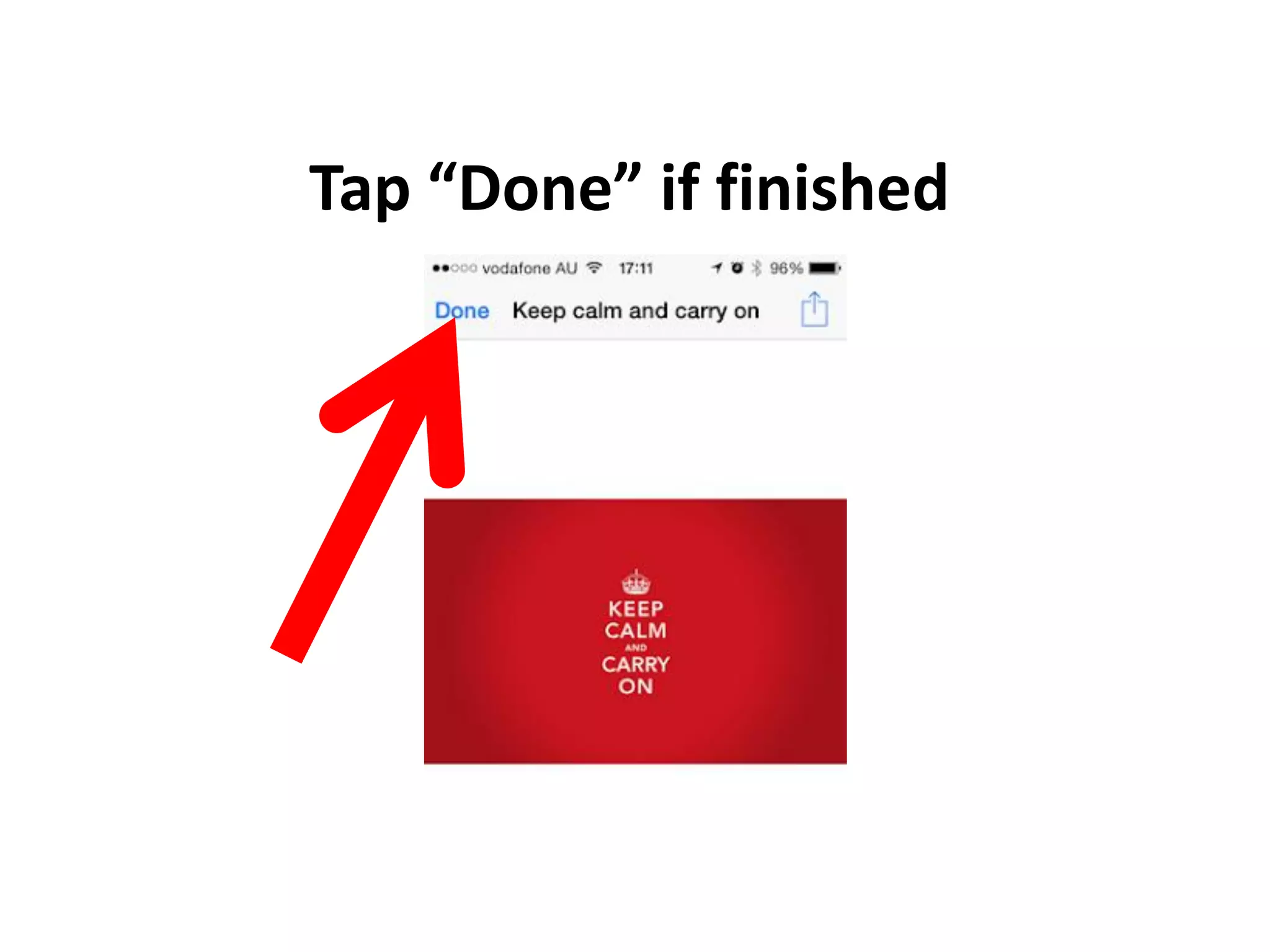 Tap “Done” if finished
 