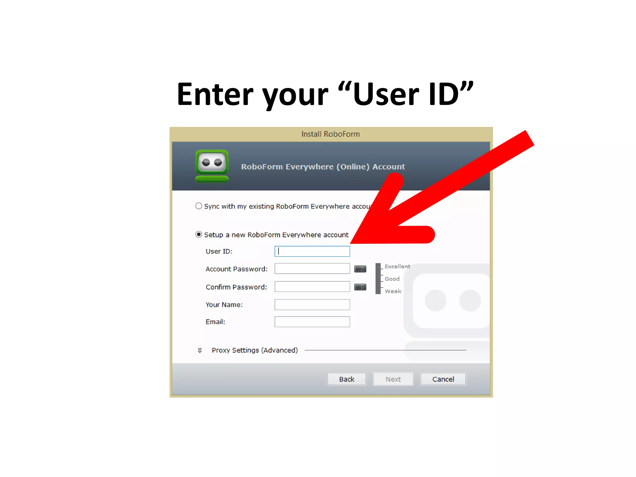 Enter your “User ID”
 