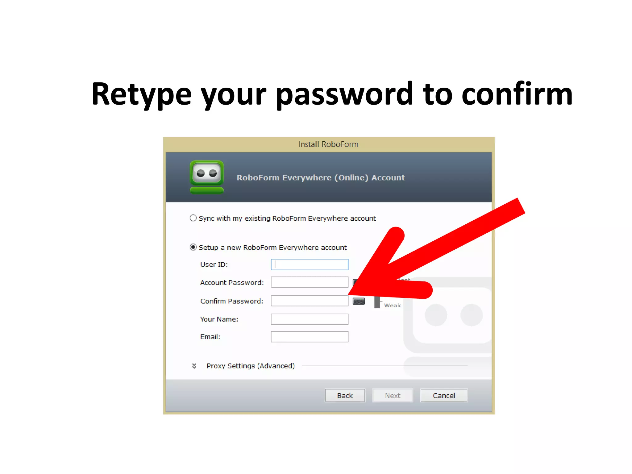 Retype your password to confirm
 