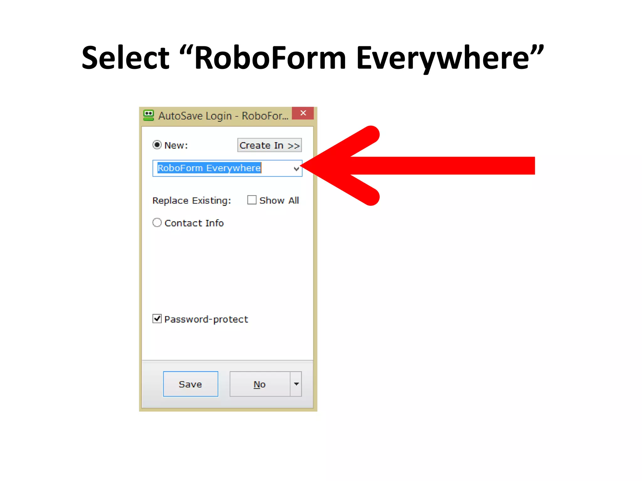 Select “RoboForm Everywhere”
 